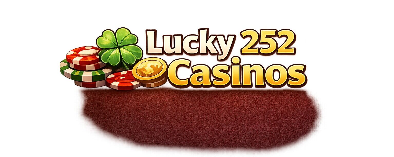 Lucky 252 Casinos